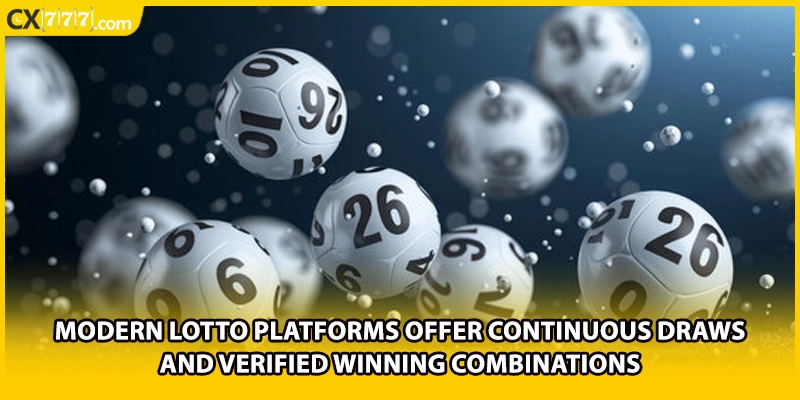 Modern lotto platforms offer continuous draws and verified winning combinations