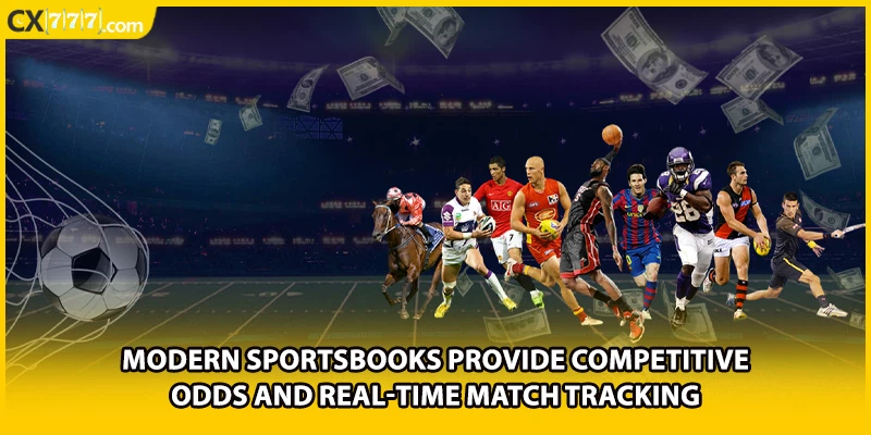 Modern sportsbooks provide competitive odds and real-time match tracking