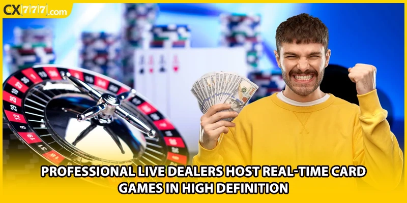 Professional live dealers host real-time card games in high definition
